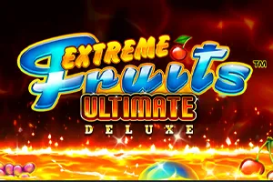 Playtech : Extreme Fruits Ultimate Deluxe - HASEAGAMING